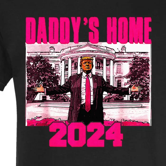 DaddyS Home Trump Pink 2024 Take America Back 2024 Garment-Dyed Heavyweight T-Shirt