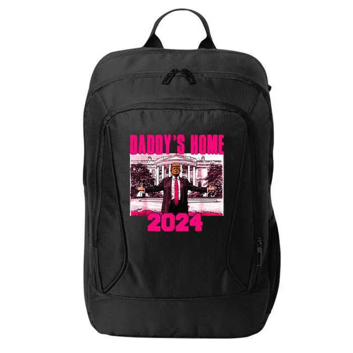 DaddyS Home Trump Pink 2024 Take America Back 2024 City Backpack