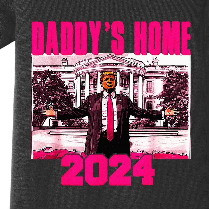 DaddyS Home Trump Pink 2024 Take America Back 2024 Baby Bodysuit