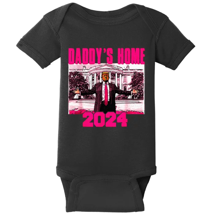 DaddyS Home Trump Pink 2024 Take America Back 2024 Baby Bodysuit