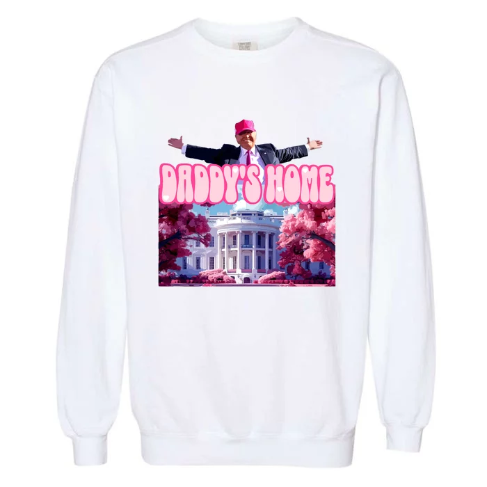 Daddy Home Trump 2024 Republican Gift Garment-Dyed Sweatshirt