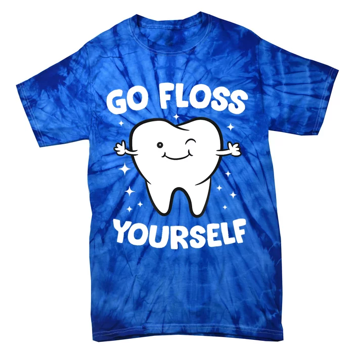 Dentist Hygienist Teeth Assistant Go Floss Yourself Tooth Gift Tie-Dye T-Shirt