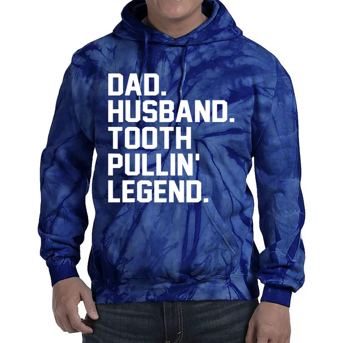 Dad Husband Tooth Pullin Legend Fathers Day Tie Dye Hoodie