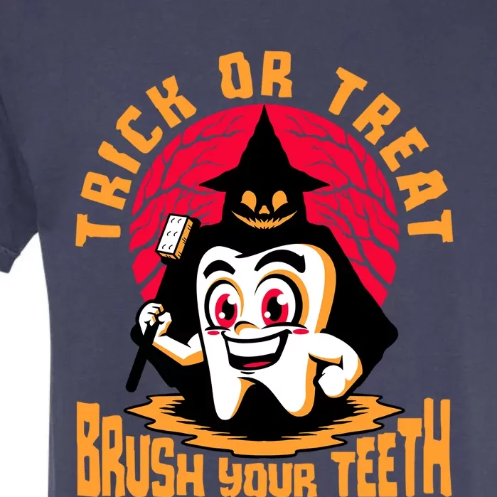 Dentist Halloween Trick Or Treat Brush Your Teeth Dental Gift Garment-Dyed Heavyweight T-Shirt