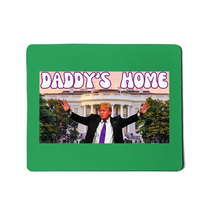 DaddyS Home Trump 2024 Stand With Trump Mousepad