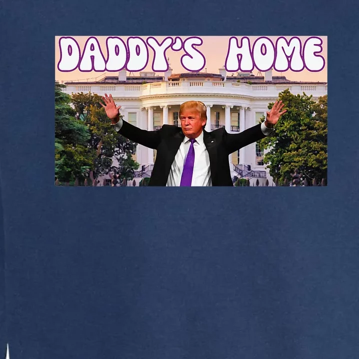 DaddyS Home Trump 2024 Stand With Trump Garment-Dyed Sweatshirt