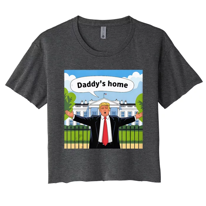 Daddys Home Trump 2024 Take America Back 2024 Women's Crop Top Tee