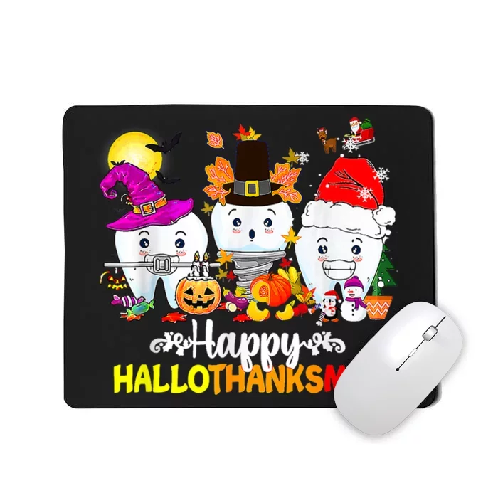 Dental Halloween Thanksgiving Christmas Happy Hallothanksmas Mousepad