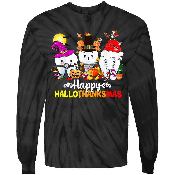 Dental Halloween Thanksgiving Christmas Happy Hallothanksmas Tie-Dye Long Sleeve Shirt