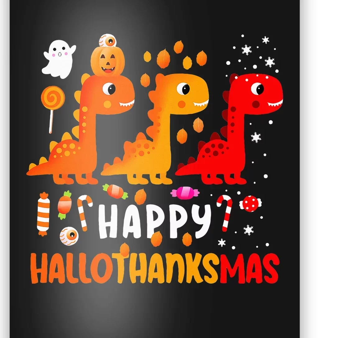 Dino Halloween Thanksgiving Christmas Happy Hallothanksmas Poster