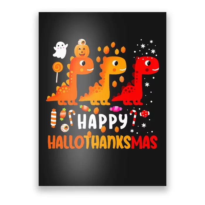 Dino Halloween Thanksgiving Christmas Happy Hallothanksmas Poster