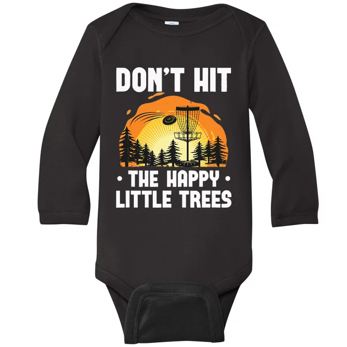 Don't Hit The Happy Little Tree Funny Disc Golf Golfer Retro Baby Long Sleeve Bodysuit