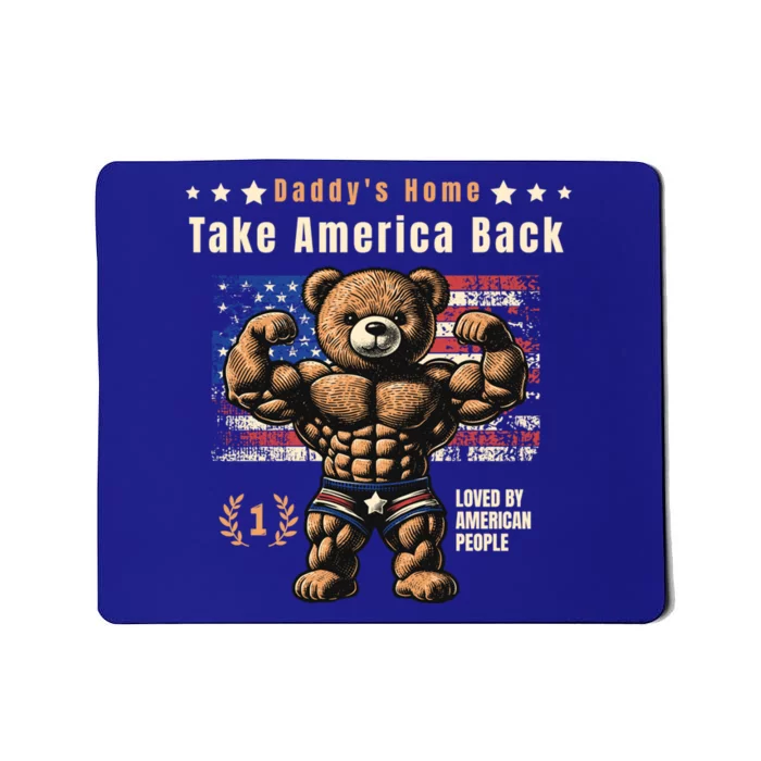 DaddyS Home Take America Back Gift Mousepad