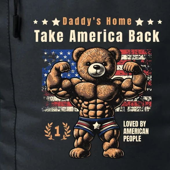 DaddyS Home Take America Back Gift Daily Commute Backpack