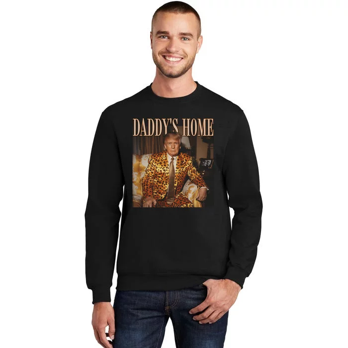 DaddyS Home Trump 2024: Funny Leopard Maga Design Tall Sweatshirt