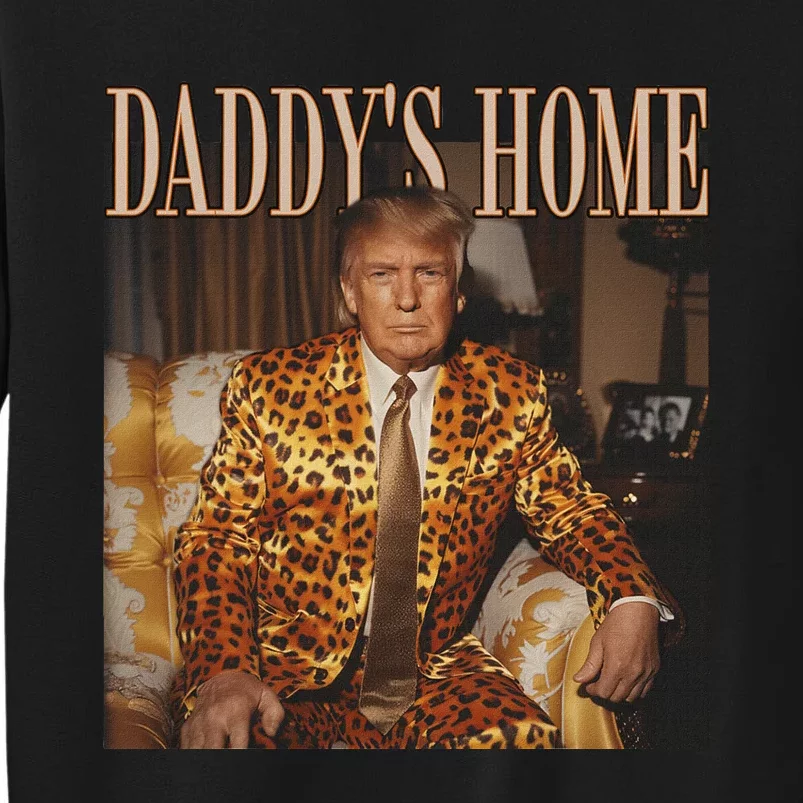 DaddyS Home Trump 2024: Funny Leopard Maga Design Tall Sweatshirt