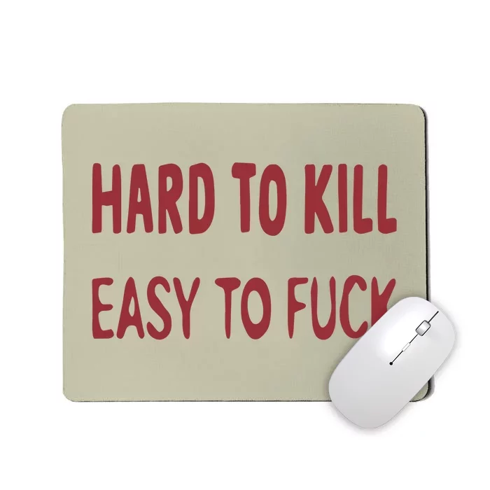 Darthpeck Hard To Kill Easy To Fuck Mousepad