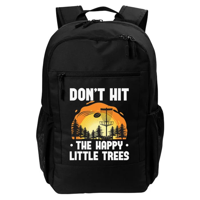 Don't Hit The Happy Little Tree Disc Golf Coach Daily Commute Backpack