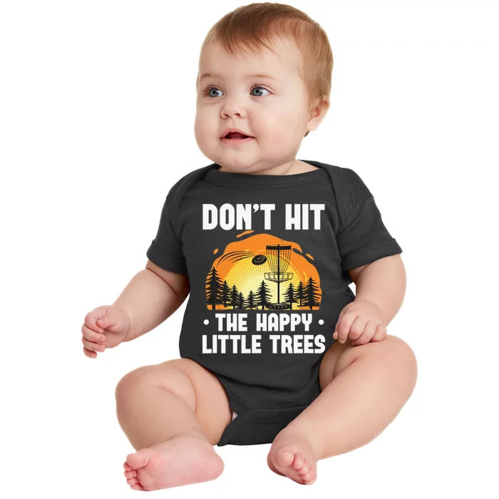 Don't Hit The Happy Little Tree Disc Golf Coach Baby Bodysuit