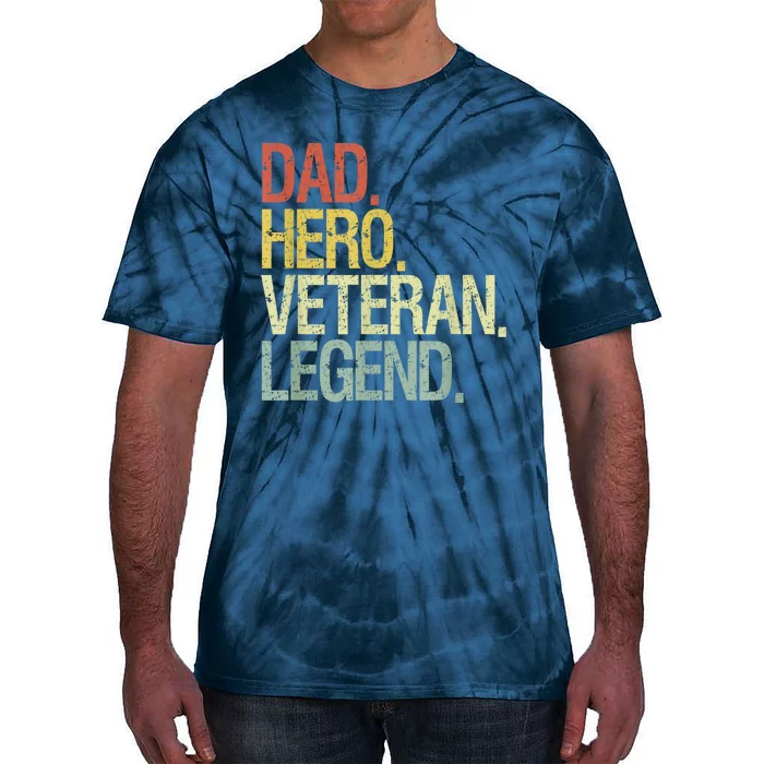 Dad Hero Veteran Legend Tie-Dye T-Shirt