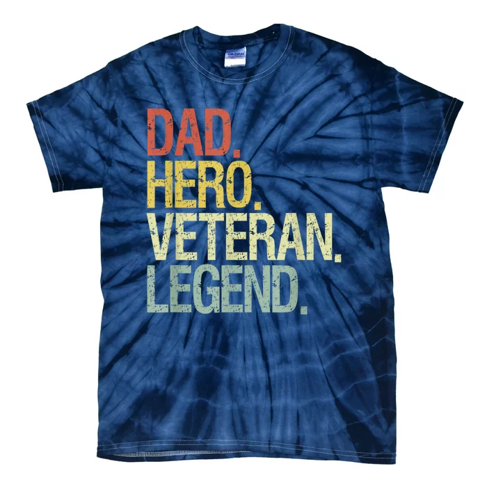 Dad Hero Veteran Legend Tie-Dye T-Shirt