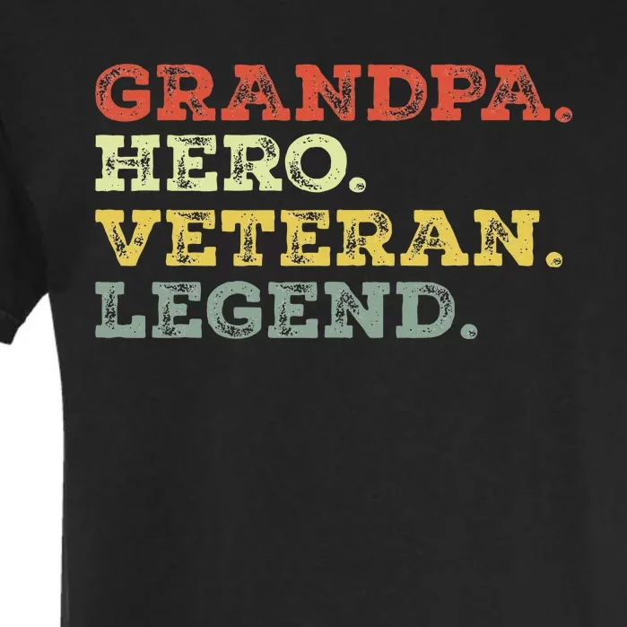 Dad Hero Veteran Legend Design For Grandpa Veteran Garment-Dyed Heavyweight T-Shirt