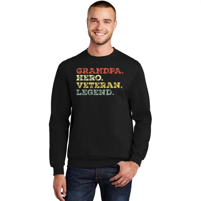 Dad Hero Veteran Legend Design For Grandpa Veteran Tall Sweatshirt