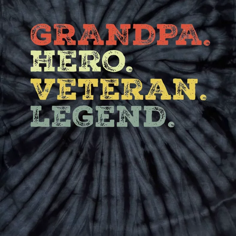 Dad Hero Veteran Legend Design For Grandpa Veteran Tie-Dye T-Shirt