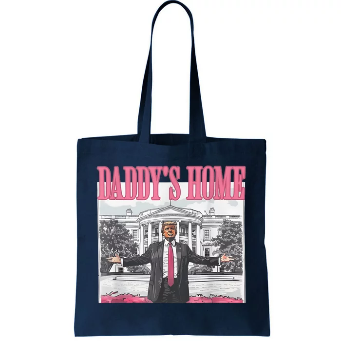 Daddys Home Vote Donald Trump 2024 Election Tote Bag