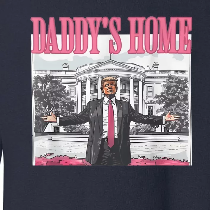 Daddys Home Vote Donald Trump 2024 Election Toddler Sweatshirt