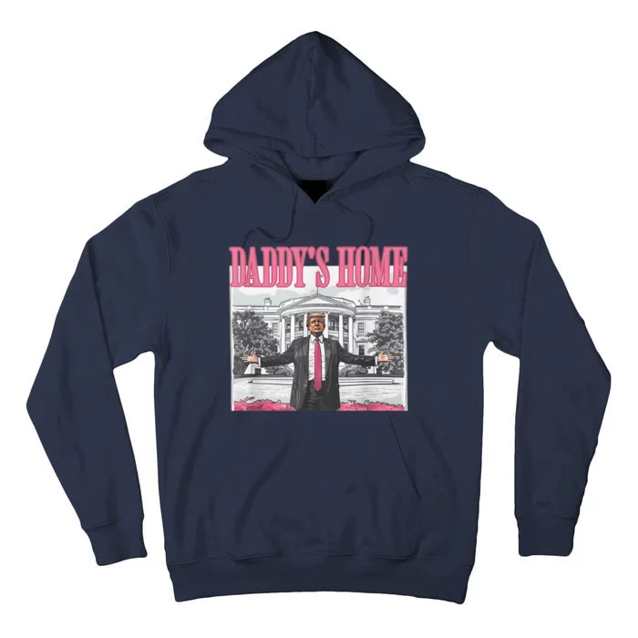 Daddys Home Vote Donald Trump 2024 Election Tall Hoodie