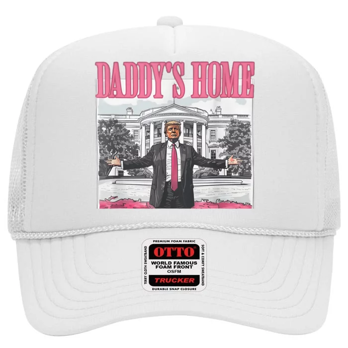 Daddys Home Vote Donald Trump 2024 Election High Crown Mesh Trucker Hat