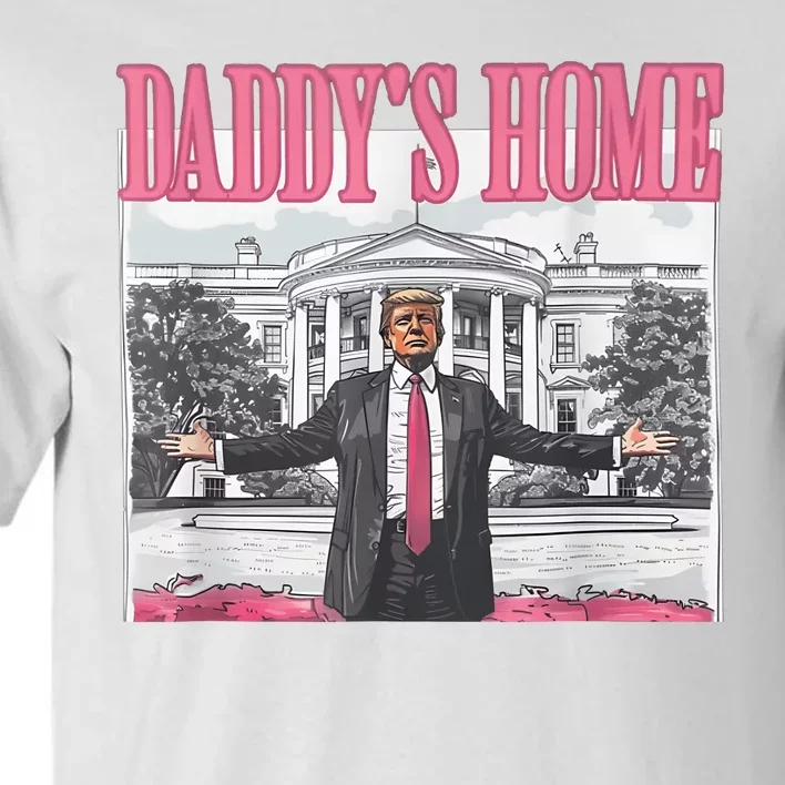 Daddys Home Vote Donald Trump 2024 Election Tall T-Shirt