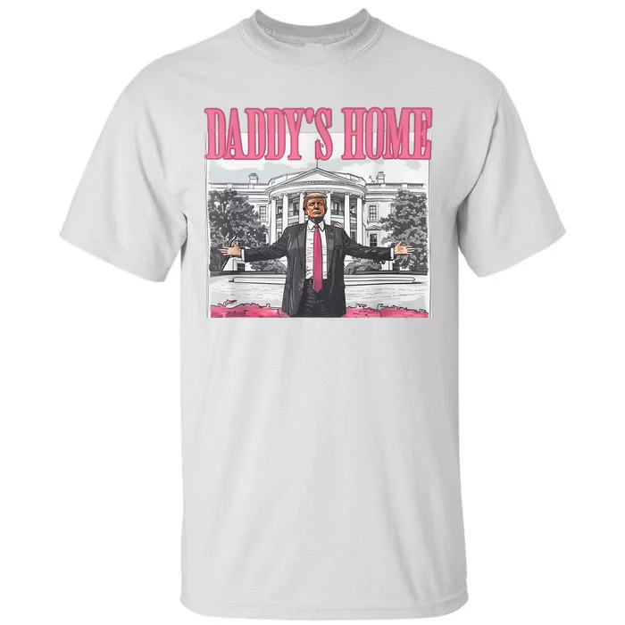 Daddys Home Vote Donald Trump 2024 Election Tall T-Shirt