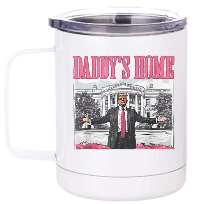 Daddys Home Vote Donald Trump 2024 Election Front & Back 12oz Stainless Steel Tumbler Cup