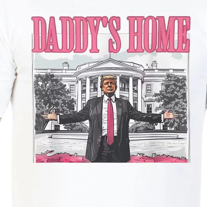 Daddys Home Vote Donald Trump 2024 Election Comfort Colors T-Shirt