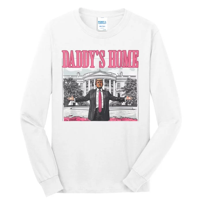 Daddys Home Vote Donald Trump 2024 Election Tall Long Sleeve T-Shirt