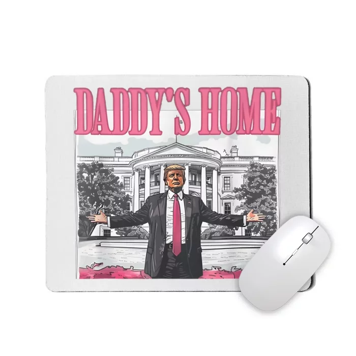 Daddys Home Vote Donald Trump 2024 Election Mousepad