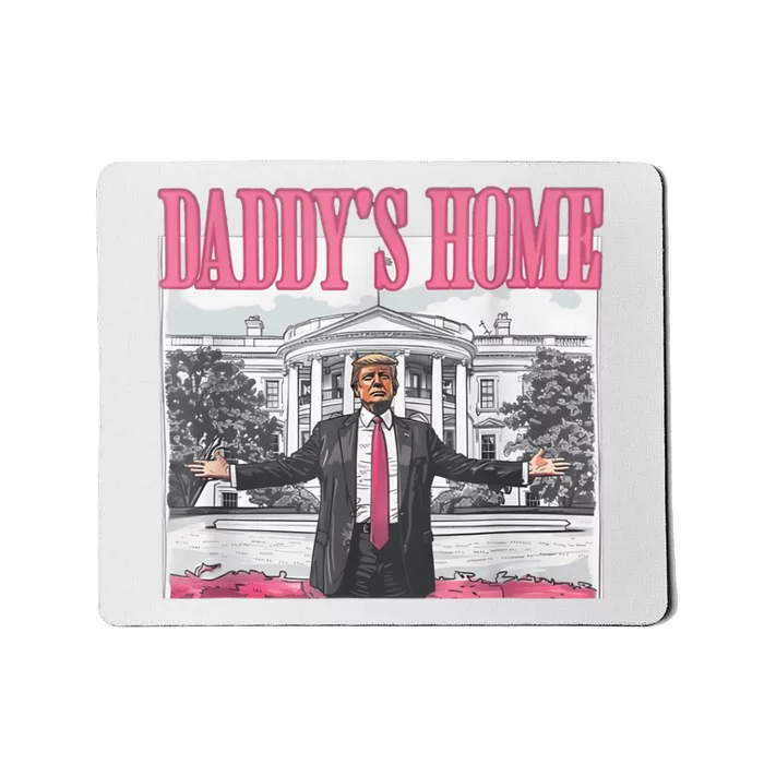 Daddys Home Vote Donald Trump 2024 Election Mousepad