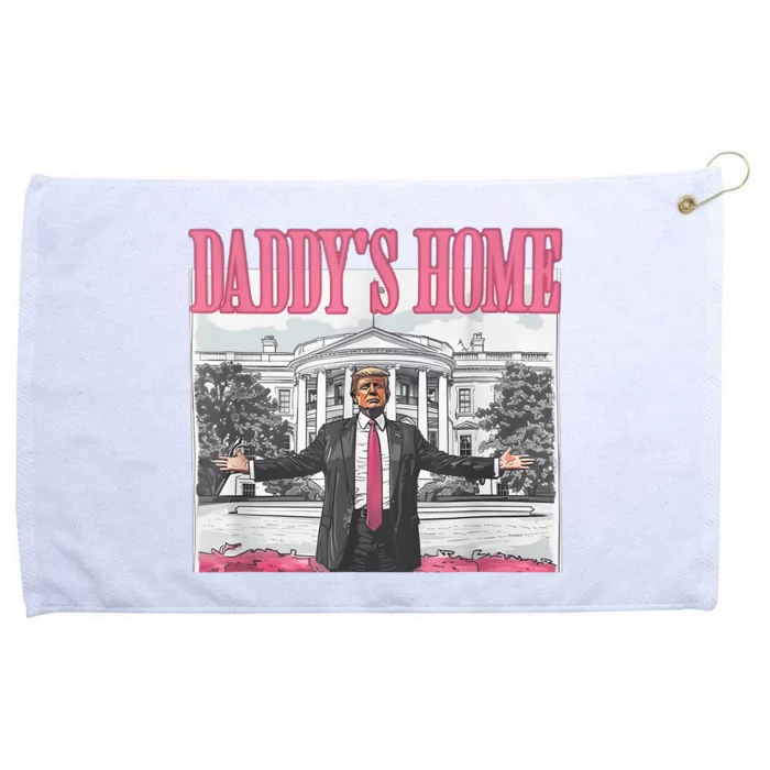 Daddys Home Vote Donald Trump 2024 Election Grommeted Golf Towel