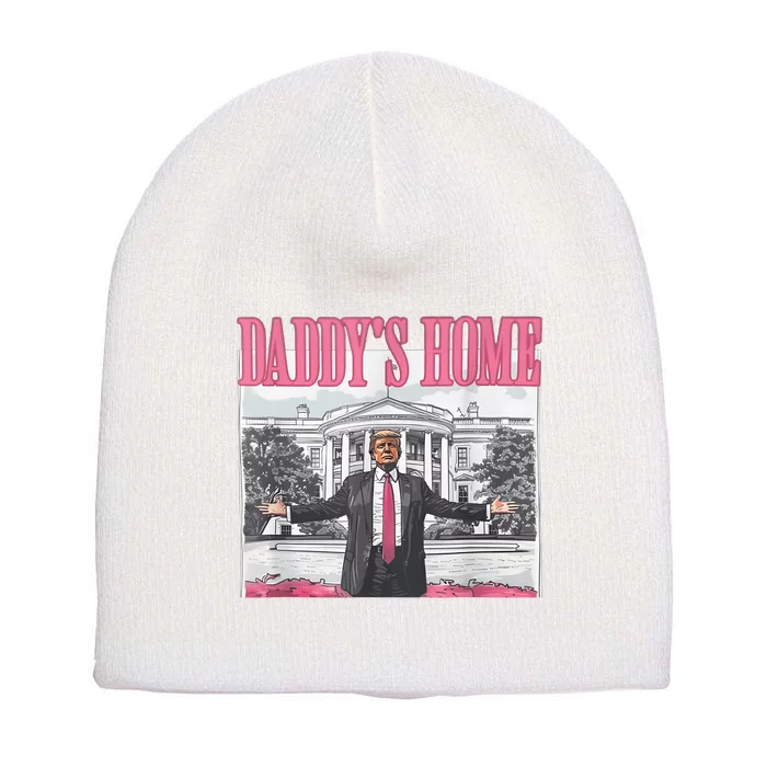 Daddys Home Vote Donald Trump 2024 Election Short Acrylic Beanie