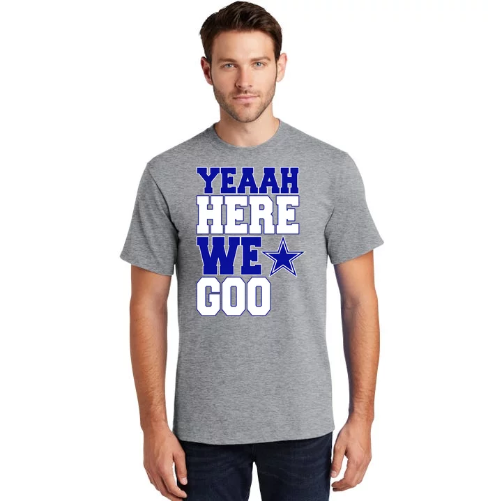 Dallas Here We Go Football Tall T-Shirt