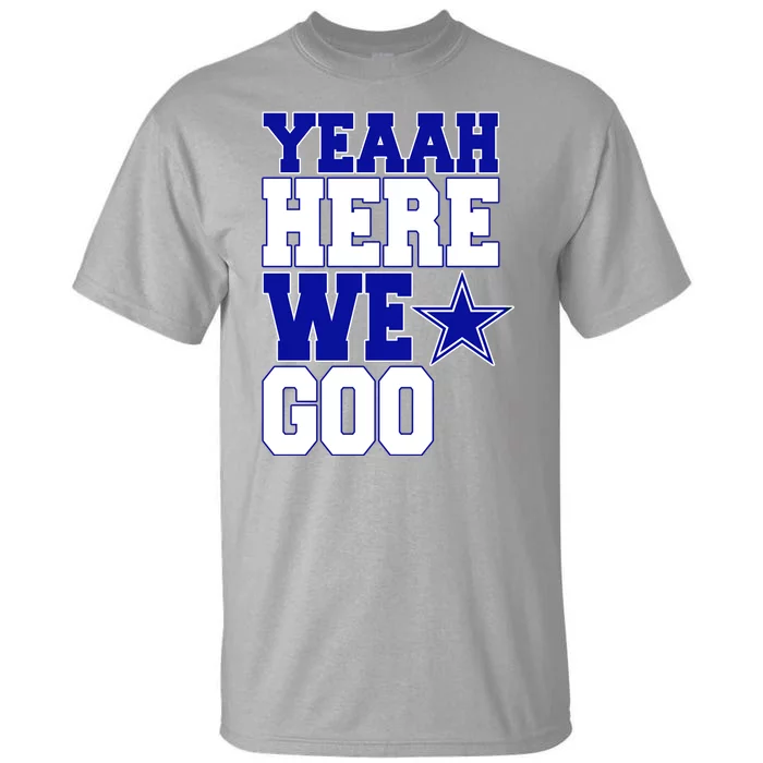 Dallas Here We Go Football Tall T-Shirt