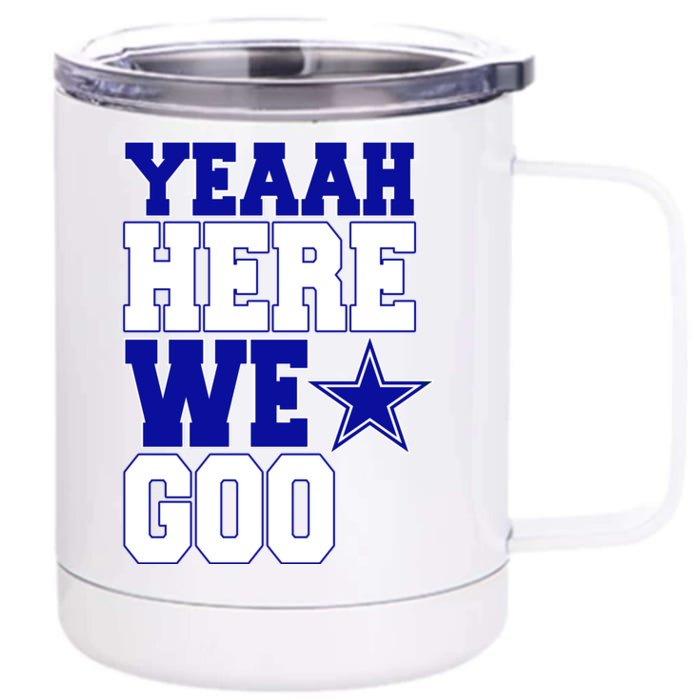 Dallas Here We Go Football Front & Back 12oz Stainless Steel Tumbler Cup