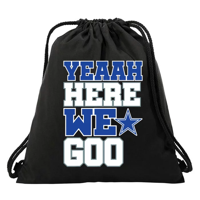 Dallas Here We Go Drawstring Bag