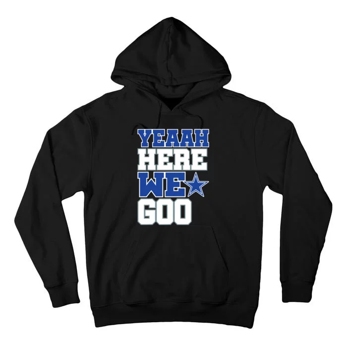 Dallas Here We Go Tall Hoodie