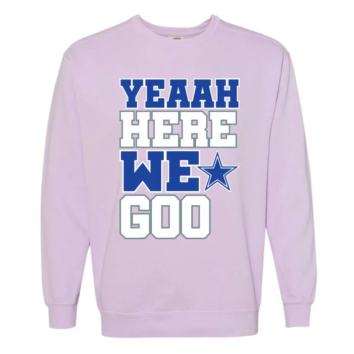 Dallas Here We Go Garment-Dyed Sweatshirt