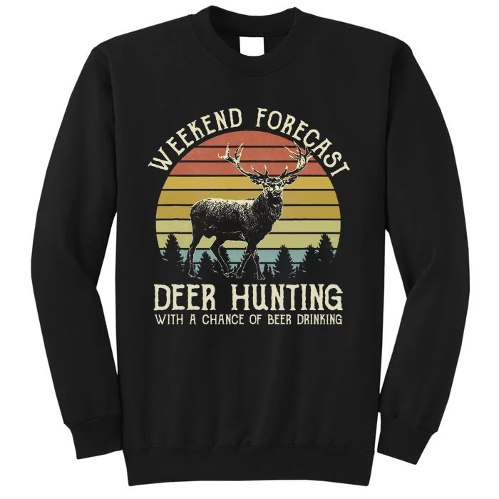 Deer Hunting With A Chance Of Beer Drinking Sweatshirt