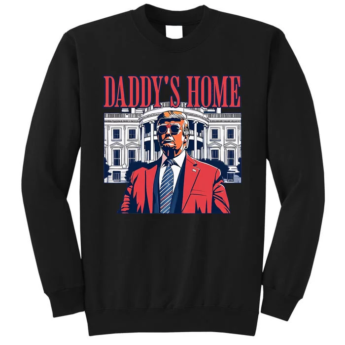 Daddys Home White House Trump 2024 Sweatshirt