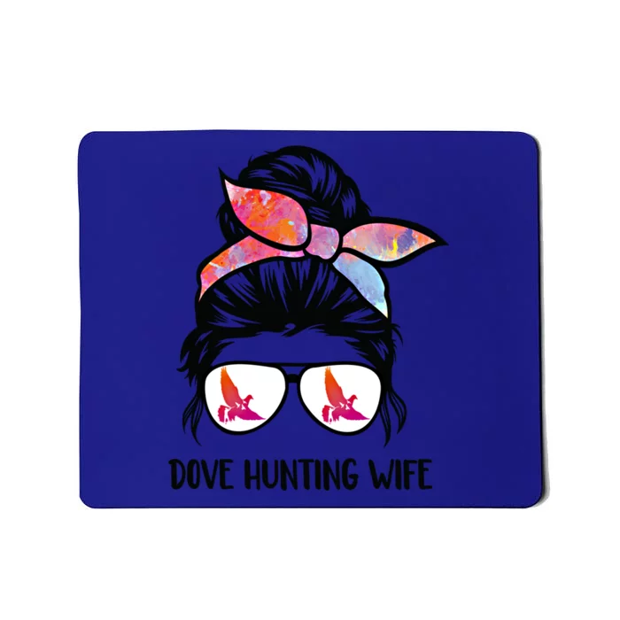 Dove Hunting Wife Messy Bun Funny Dove Hunter Mom Gift Mousepad